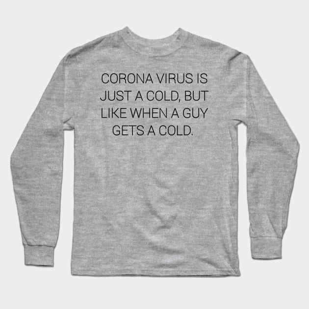 Funny covid Long Sleeve T-Shirt by CreativeLimes